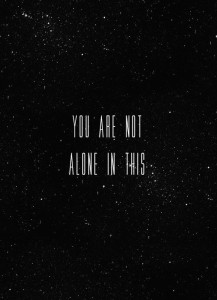 you are not alone